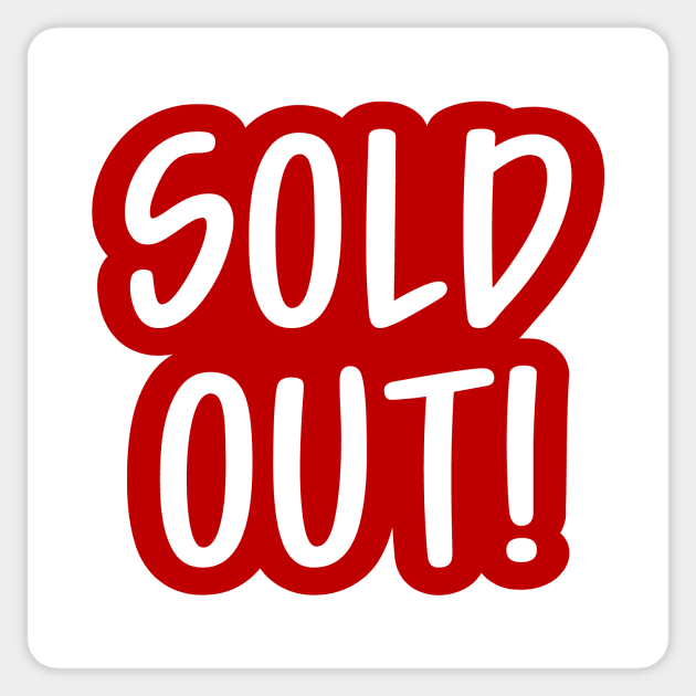 Sold Out Sticker by colorsplash